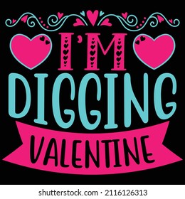 I Am Digging Valentine Design