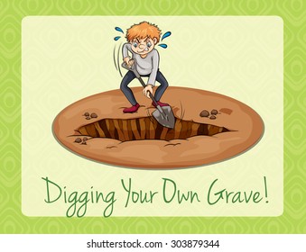 Digging your own grave illustration