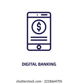 digital banking icon from general collection. Thin linear digital banking, bank, digital outline icon isolated on white background. Line vector digital banking sign, symbol for web and mobile