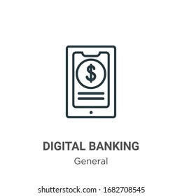 Digital banking outline vector icon. Thin line black digital banking icon, flat vector simple element illustration from editable general concept isolated stroke on white background