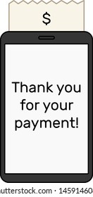 The digital bill is at the top of a black smartphone. On the check is a dollar sign. There is inscription "Thank you for your payment" on the screen. White background, vector.