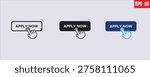 A digital button intended to prompt users to submit an application for a job, service, or program. APPLY NOW, A dark gray rounded rectangular button. A black and blue cursor hand icon is shown clicking the button.