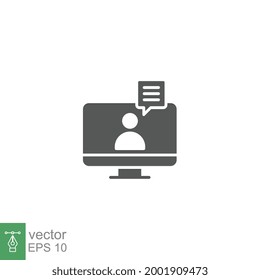 Digital communication icon. Webinar screen. Video conference on computer app. Virtual or Online training, human figure with chat. Glyph pictogram vector illustration. Design on white background EPS 10