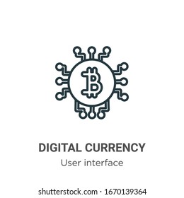 Digital currency outline vector icon. Thin line black digital currency icon, flat vector simple element illustration from editable user interface concept isolated stroke on white background