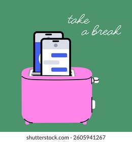 Digital detox concept - Minimalist illustration of smartphones in a toaster with 'Take a break' text. Screen time break, technology overload, phone addiction awareness