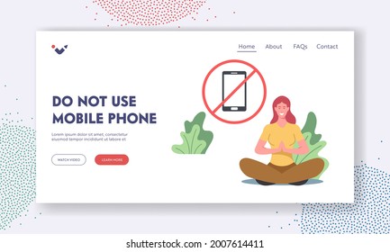 Digital Detox, Information Ecology Landing Page Template. Staying Away from Online Communication. Character Meditate, Exit Social Networks, Turn Off Electronic Device. Cartoon Vector Illustration