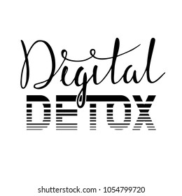 Digital detox. Vector hand drawn lettering illustration on white background. isolated. For posters, cards, t shirts, healthy life style movement, motivation, prints, banner.