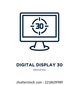 icono de pantalla digital 30 de la colección de educación. Pantalla digital lineal delgada 30, pantalla, icono de contorno digital aislado en fondo blanco. Pantalla digital vectorial de línea 30 signo, símbolo para web y 