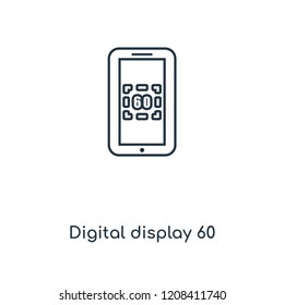 Digital display 60 concept line icon. Linear Digital display 60 concept outline symbol design. This simple element illustration can be used for web and mobile UI/UX.