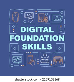 Digital foundation skills word concepts dark blue banner. Computer skills. Infographics with icons on color background. Isolated typography. Vector illustration with text. Arial-Black font used