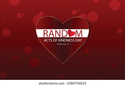 A digital graphic design celebrating Random Acts of Kindness Day on February 17