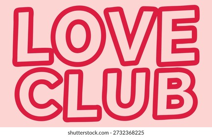 Eine digitale Grafik mit den Wörtern 'LOVE CLUB' in fetten, rot umrandeten Buchstaben auf rosafarbenem Hintergrund.