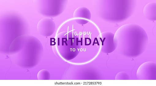 Digital greeting with birthday, neon glowing circle and 3d round balloons