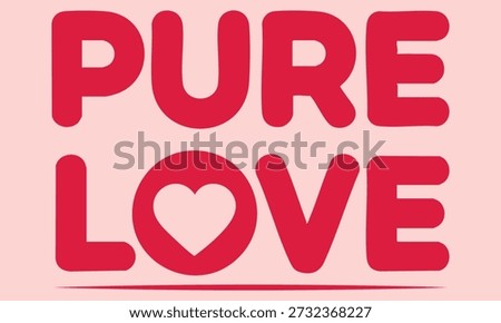 A digital illustration featuring the words 'PURE LOVE' in bold red letters on a soft pink background, with a heart replacing the 'O' in 'LOVE'.