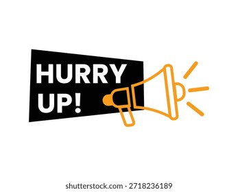 Eine digitale Illustration oder Vektorgrafik, die ein modernes flaches Design zeigt. Auf der linken Seite befindet sich eine fette, schwarze, rechteckige Form, die den Ausdruck "HURRY UP!" enthält. in großer, weißer, serifenloser Schrift. Von der rechten Seite der schwarzen Form erstreckt sich ein orangefarbenes Umrisssymbol eines Megaphons. Das Megaphon strahlt orangefarbene Schallwellen aus, die eine dringende Ankündigung oder einen Aufruf zum Handeln symbolisieren. Das Gesamtdesign ist sauber und minimalistisch, auf einfarbigem, weißem Hintergrund, ideal für die Hervorhebung zeitsensibler Werbeaktionen oder Verkäufe.