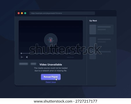 A digital interface displays a video player error message indicating the media source is unavailable. Users can choose to reload the player or report the issue.