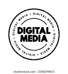 Digital Media - any communication media that operate in conjunction with various encoded machine-readable data formats, text concept stamp