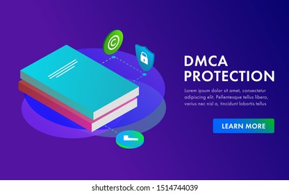 Digital Millennium Copyright Act - DMCA Protection. Intellectual Property, Data Copyright Security Content Isometric Template, With Digital Contract For Journalist, Writers, Freelancers.