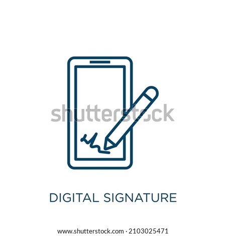 digital signature icon. Thin linear digital signature outline icon isolated on white background. Line vector digital signature sign, symbol for web and mobile