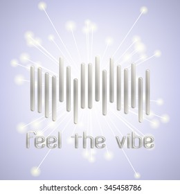 Digital simple equalizer (sound wave) with text "Feel the vibe" and bright explosion. Vector illustration
