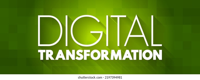 Digital transformation - adoption of digital technology by a company, text quote concept background