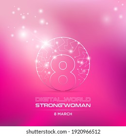 Digital world, strong woman. International women's day