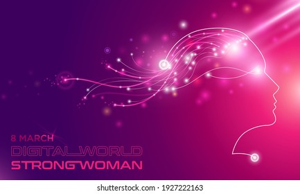 Digital World, Strong Woman. International Women's Day