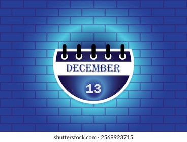 A digitally created image of a calendar page highlighting December 13th, set against a backdrop of a blue brick wall. The calendar is illustrated with a modern, minimalist design.
