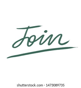 Digitally drawn simple vector lettering. The word Join in green color