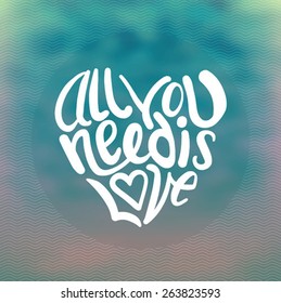 Digitally generated All you need is love vector