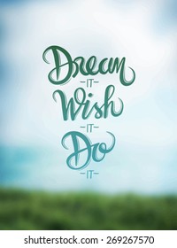 Digitally generated Motivational vector with dream text