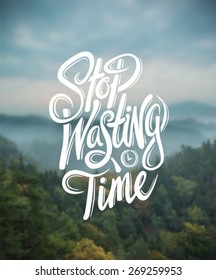 Digitally generated Stop wasting time vector
