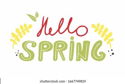Digitally painted lettering hello spring with leaves and branches, isolated vector on a white background. Lettering for printing, cards, banner, flyers. Typography emblem on t-shirts, bags, logo.