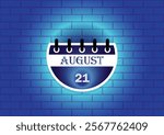 A digitally rendered image of a calendar page showing August 21st.  The calendar is presented against a blue brick wall background, creating a visually appealing contrast.