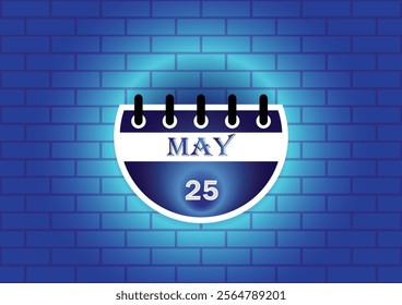 A digitally rendered image of a calendar page showing May 25th. The page is depicted against a blue brick wall backdrop, creating a visually appealing and modern aesthetic.