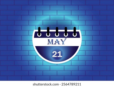 A digitally rendered image of a calendar page showing May 21st.  The calendar is presented against a blue brick wall background, creating a visually appealing contrast.