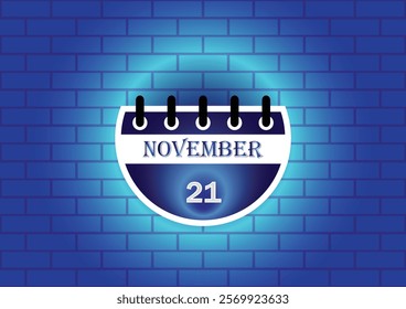 A digitally rendered image of a calendar page showing November 21st.  The calendar is presented against a blue brick wall background, creating a visually appealing contrast.