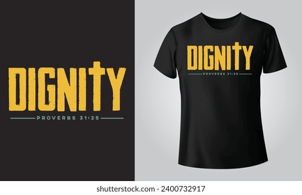 Dignity - Typographical Black Background, T-shirt, mug, cap and other print on demand Design, Vector, EPS, JPG