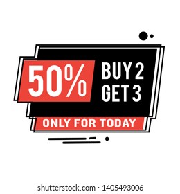 Diiscount Label, Buy 1 Get 2, Only To Day 70% 50% 80% off Vector Template Design Illustration