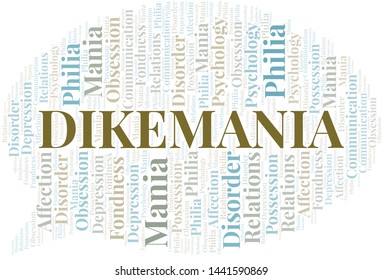 Dikemania word cloud. Type of mania, made with text only.