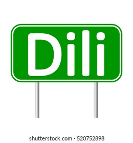 Dili road sign isolated on white background.