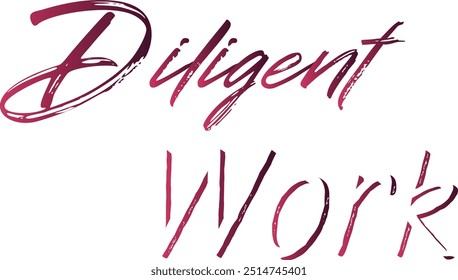 Diligent Work T-Shirt Creative Design with Special Quote