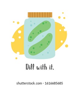 Dill with it/pickles pun hand drawn illustration