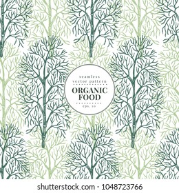 Dill. Vector seamless pattern for design menu, packaging and recipes. Hand drawn vintage illustration. Botanical banner template.