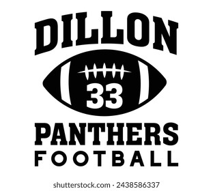 Dillon  33 Panthers Football,Football Svg,Football Player Svg,Game Day Shirt,Football Quotes Svg,American Football Svg,Soccer Svg,Cut File,Commercial use svg