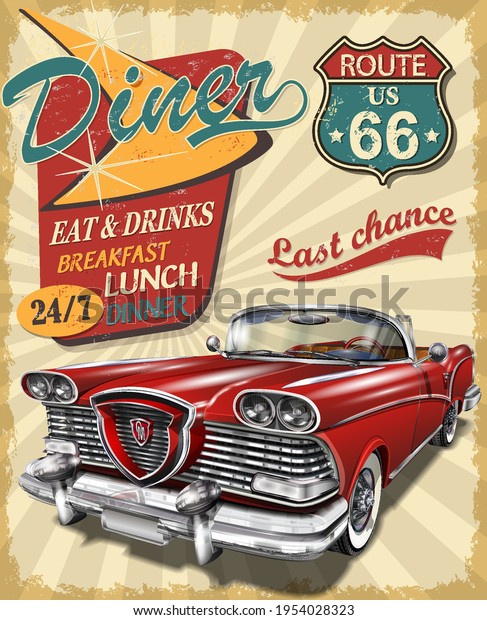 Diner route 66 vintage poster with Diner sign and\
retro car.