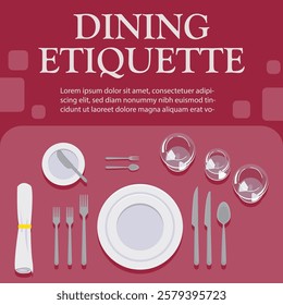 Dining etiquette class square template. Formal dining table setting. Plate, fork, spoon, knife, glass, napkin and other eating utensils from overhead or top view.