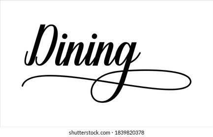 Dining Script Typography Cursive Calligraphy Black text lettering Cursive and phrases isolated on the White background for titles, words and sayings