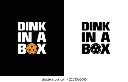 Dink in a Box Pickleball Quote T shirt design, typography