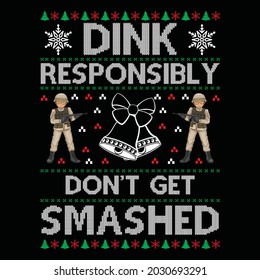 Dink Responsibly don't get smashed t-shirt design, you can download vector file.